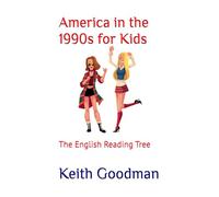 America in the 1990s for Kids: The English Reading Tree: 61
