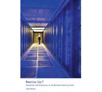 America Inc.?: Innovation and Enterprise in the National Security State (Cornell Studies in Political Economy)