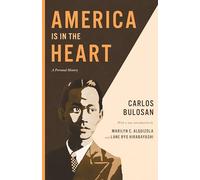 America Is in the Heart: A Personal History (Classics of Asian American Literature)