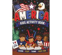 AMERICA: KIDS ACTIVITY BOOK: Celebrate America with Games, Activities & Creative Fun | A Patriotic Puzzle & Activity Adventure for Kids | Great Screen ... Travel Size 6 x 9 (Kids Holiday Books)