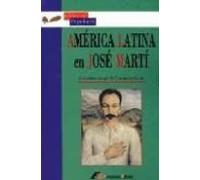 America Latina En Jose Marti. Antologia De Ensayos