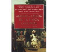 América Latina en la época colonial 2: Economía y sociedad (SERIE MAYOR II)