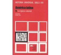 América latina. II. La época colonial (Historia universal)