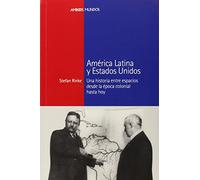 AMÉRICA LATINA Y ESTADOS UNIDOS: Una historia entre espacios desde la época colonial hasta hoy: 24 (Ambos mundos)