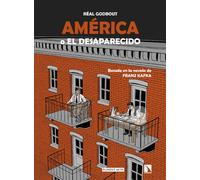 América o el desaparecido | Real Godbout, Franz Kafka