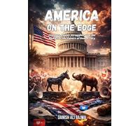 America on the Edge: Protests, Power Struggles, and the Battle for the Future of Democracy