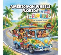 America on Wheels Florida: A Fun Road Trip Through Florida for Curious Kids