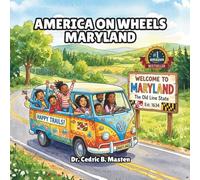 America on Wheels Maryland: A Fun Road Trip Through Maryland for Curious Kids