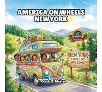 America on Wheels New York: A Fun Road Trip Through New York for Curious Kids