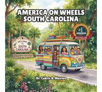 America on Wheels South Carolina: A Fun Road Trip Through South Carolina for Curious Kids