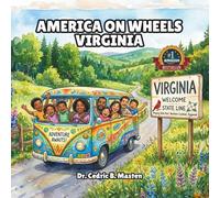 America on Wheels Virginia: A Fun Road Trip Through Virginia for Curious Kids
