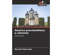America precolombiana e coloniale: Testi e contesti