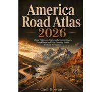America Road Atlas 2026: Cities, Highways, Backroads, Scenic Routes, Travel Maps and Trip Planning Guide for Easy Navigation