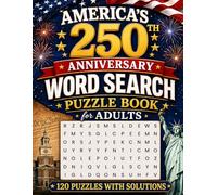 America’s 250th Anniversary Word Search Puzzle Book for Adults: Large Print Patriotic Puzzles Celebrating 250 Years of Heritage and Freedom