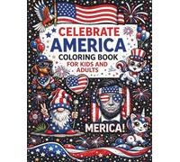 America’s 250th Birthday Coloring Book for Kids and Adults: Quick, Easy Patriotic Coloring for Stress-Free Family Fun & Learning . 4th of July 2026 Coloring Book