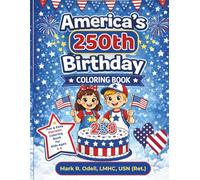 America’s 250th Birthday Coloring Book: Fun & Easy Patriotic Coloring Book for Kids Ages 4-6 (Blue Angel Celebrations)