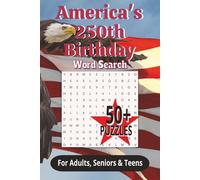 America’s 250th Birthday Word Search Puzzle Book: Word Searches with Easy to Read Print about America’s 250th Birthday, Patriotic, American Flag and ... for Vacations, Holidays and Free Time