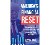 America’s Financial Reset: How the 2025 Economic Shift Will Change Your Wealth