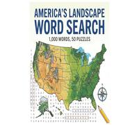 America’s landscape: Discover the Wonders of America’s Natural Beauty-One Word at a Time!