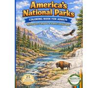 America’s National Parks Coloring Book for Adults: Mountains, Forests, Canyons & Scenic Landscapes