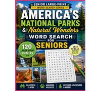 America’s National Parks & Natural Wonders Word Search for Seniors: 120 Large-Print Puzzles Featuring Wildlife, Scenic Landscapes, Outdoor Adventures & More (Senior Large-Print Word Search Series)