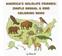 America’s Wildlife Friends: Simple Animal & Bird Coloring Book