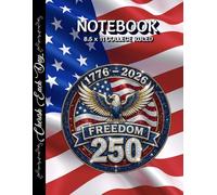America Semiquincentennial Celebration Notebook College Ruled 8.5" x 11" 120 Pages: Celebrate 250 years of history, heritage, and freedom.