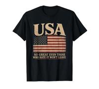 America, So Great Even Those Who Hate It Won’t Leave Humor Camiseta gráfica económica, Hombre, Negro, S