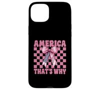 America That's Why 4 of July USA American Flag Patriotic Carcasa para iPhone 15 Plus