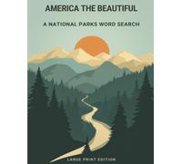 AMERICA THE BEAUTIFUL - A National Parks Word Search