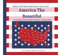 America The Beautiful: Explore All 50 States with Puzzles, Facts & Fun! (Children's Creativity Club)