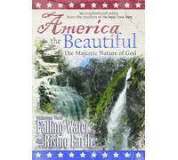 America the Beautiful: The Majestic Nature of God (Volume Two: Falling Water and Rising Earth)