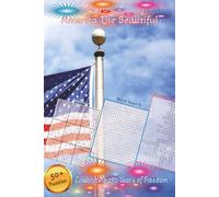 America the Beautiful: Word Search, Crossword & Sudoku Puzzles with Easy-to-Read Print Celebrating 250 Years of Freedom, Independence, Patriotism & ... for July 4th, Memorial & Veterans Day