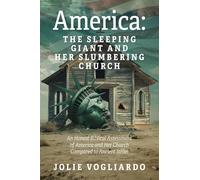 America - the Sleeping Giant and Her Slumbering Church: An Honest Biblical Assessment of America and Her Church Compared to Ancient Israel