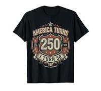America Turns 250 I Turn 50 Since 50th Birthday Vintage Camiseta