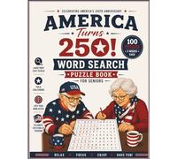America Turns 250! Word Search Puzzle Book for Seniors: Large Print Word Search for Seniors Featuring American History, Patriotic Symbols, ... July Traditions, Presidents, Landmarks & More