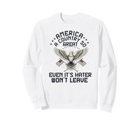 America un Pais Tan Grande Incluso Sus Haters no se Van Sudadera