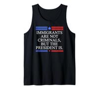 America US Immigrants Are Not Criminals But The President Is Camiseta sin Mangas