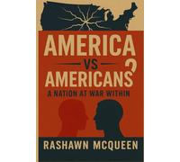 America vs Americans: A Nation at War Within