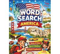 America Word Search for kids: 100 USA Word Search Puzzle for Smart Learning , Build Vocabulary, Improve Focus & Explore American States, Cities and Culture - Fun & Educational for Ages 8+