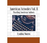 American Acrostics Volume 8: Puzzling American Authors