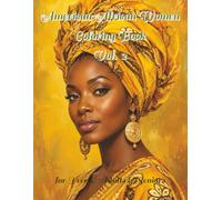 American African Women Coloring Book Vol. 2: Creative Stress Relief Through Beautiful Portraits of African American Women
