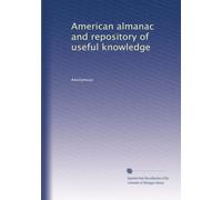 American almanac and repository of useful knowledge: Volume 16