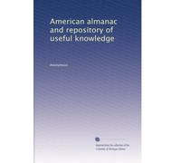 American almanac and repository of useful knowledge: Volume 17