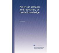 American almanac and repository of useful knowledge: Volume 33