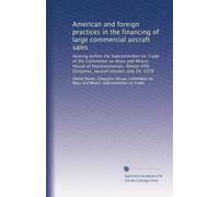 American and foreign practices in the financing of large commercial aircraft sales: Hearing before the Subcommittee on Trade of the Committee on Ways ... Congress, second session, July 14, 1978