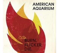 American Aquarium - Burn.flicker.die [VINYL] [Vinilo]