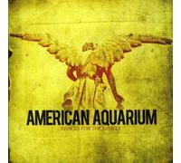 American Aquarium - Dances for the Lonely