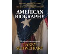American Biography: A History of the United States as Told Through the Lives of Ninety-Four Americans