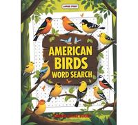 American Birds Word Search: Relaxing Birdwatching Word Searches - Easy Large Print Edition for Seniors and Nature Fans